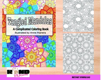 Tangled Mandalas A Complicated Coloring Book  illustrated by Anne Manera Instant Download