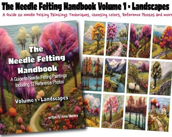 The Needle Felting Handbook Volume 1 Landscapes written by Anne Manera