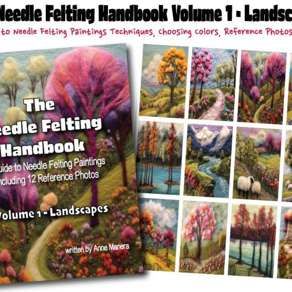 The Needle Felting Handbook Volume 1 Landscapes written by Anne Manera