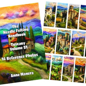 Op de afbeelding: Een boek getiteld "The Needle Felting Handbook Tuscany Volume 51" met 14 referentiefoto's. De omslag toont een kleurrijk landschapsschilderij van een Toscaanse villa met cipressen. Extra landschapsschilderijen zijn ook afgebeeld.