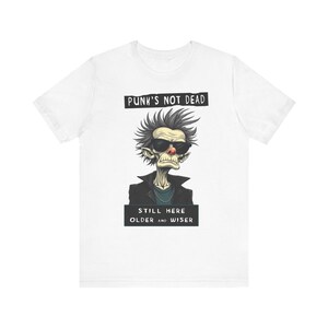 Punk&#39;s Not Dead Graphic Tee - Unisex Short Sleeve T-Shirt