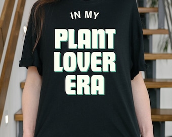 En mi era amante de las plantas camisa linda planta padre camiseta amante de las plantas camisa jardinería regalo planta mamá camisa jardinero camisa planta señora unisex camiseta