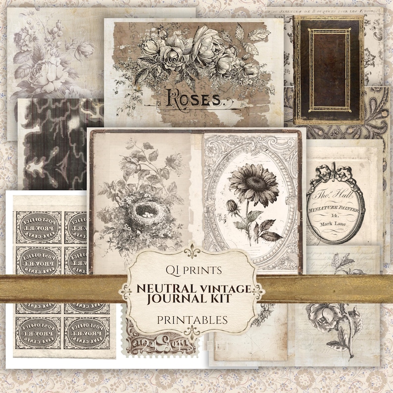 May include: A collection of printable journal pages featuring neutral vintage designs, including illustrations of roses, a bird's nest, a sunflower in an oval frame, postage stamps, and antique book covers with the text QI PRINTS NEUTRAL VINTAGE JOURNAL KIT.