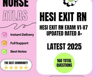 HESI Exit RN EXAM V1-V7 2025 Updated