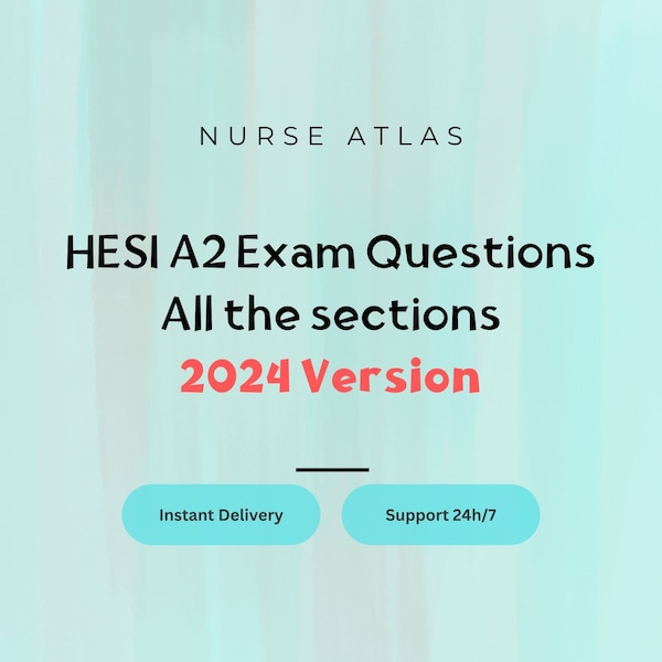 HESI A2 Exam Questions All the sections 2024