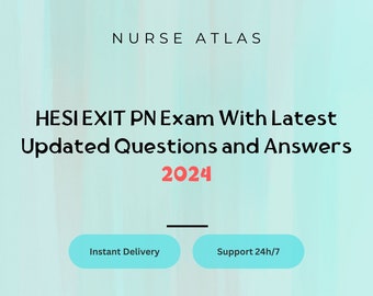 Examen HESI EXIT PN avec les dernières questions et réponses mises à jour 2024