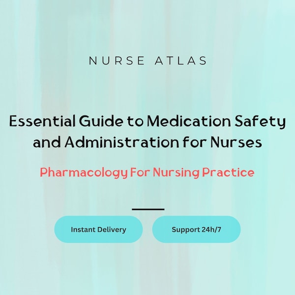 Essential Guide to Medication Safety and Administration for Nurses 2024