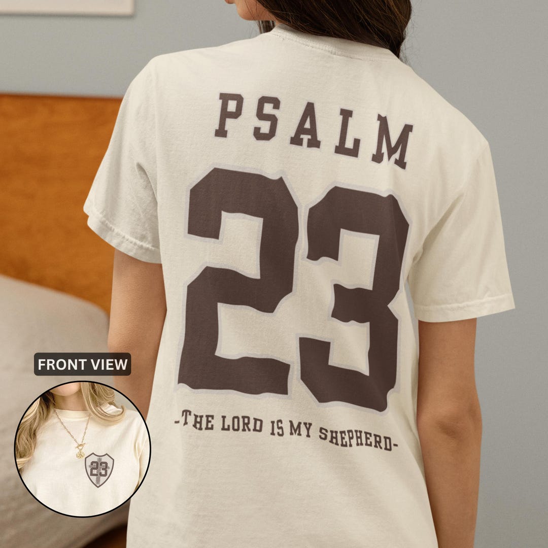Scripture Tees Custom Bible Verse Tshirt Christian Streetwear Style Apparel Psalm 23 ...