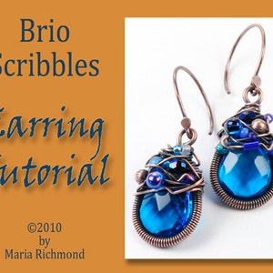 May include: A pair of blue and copper wire wrapped earrings with a blue gemstone in the centre. The earrings are decorated with small blue, purple and silver beads. The earrings are hanging from copper wire hooks. The image includes the text "Brio Scribbles Earring Tutorial ©2010 by Maria Richmond".