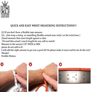 May include: Instructions for measuring wrist size for custom leather cuffs or watches. The text explains how to measure using a flexible tape measure or string, and a ruler. The image shows the steps with a tape measure, string, and ruler.