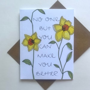 Cartão de felicitações Ninguém além de você, Suporte para cura, Cartão inspirador, A mudança é possível, Suporte na recuperação, Cartão de narcisos amarelos