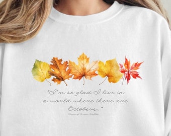Anne auf Green Gables Sweatshirt: Oktober Zitat