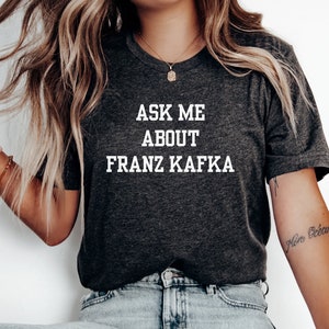 Camiseta de Franz Kafka: Literatura existencialista - Camiseta unisex