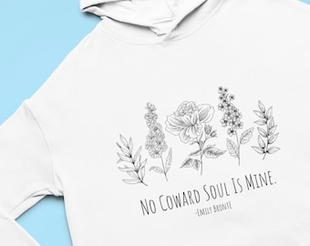 Emily Brontë Poem Crop Hoodie with Flowers No Coward Soul is Mine Cozy Sweatshirt for Nature Book Poetry Lovers
