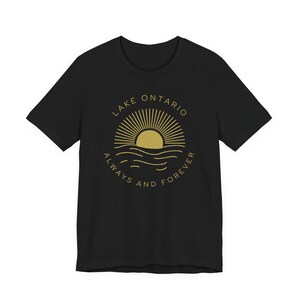 Lake Ontario Shirt - Lake Ontario Always and Forever Unisex Jersey Short Sleeve Tee Bild 2