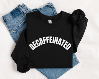 Entkoffeiniertes Sweatshirt - Entkoffeiniertes Hemd für Menschen, die Koffein wegnehmen - Unisex Heavy Blend ™ Rundhals-Sweatshirt