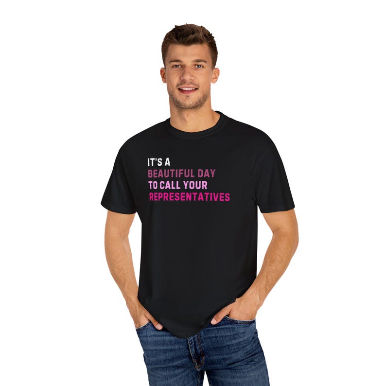 Rufen Sie Ihre Vertreter an Shirt: Politischer Aktivist Unisex T-Shirt Bild 3