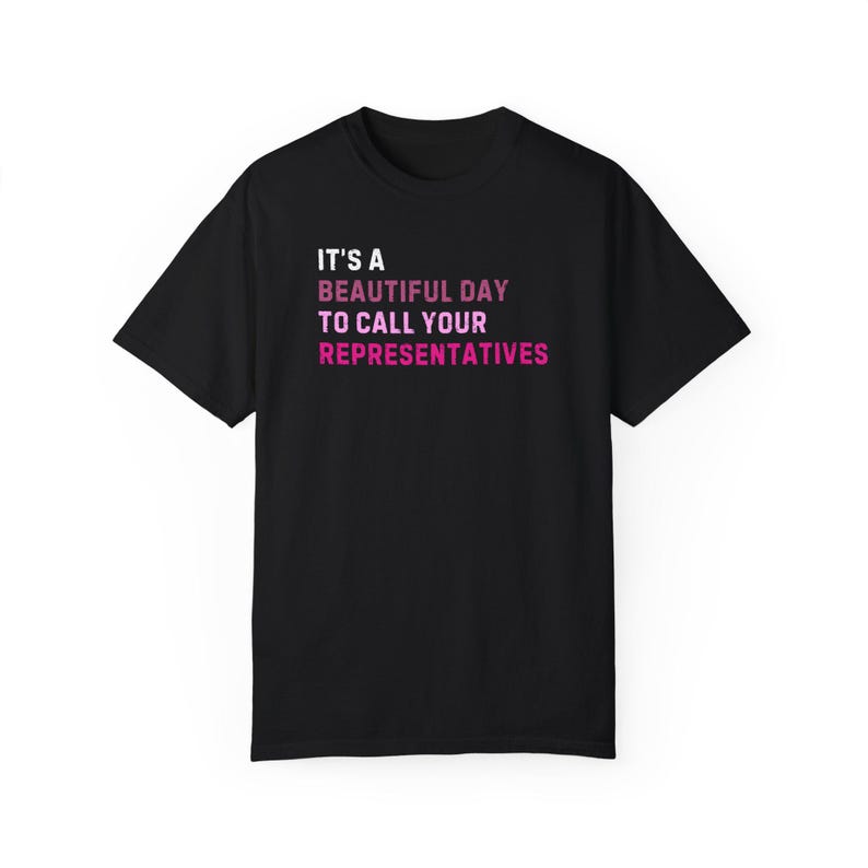 Rufen Sie Ihre Vertreter an Shirt: Politischer Aktivist Unisex T-Shirt Bild 2