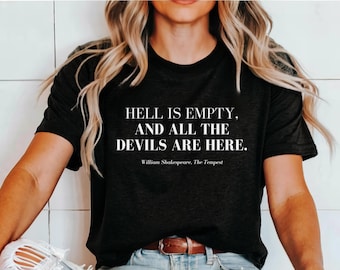 Shakespeare T-Shirt: The Tempest Quote, Unisex Tee - Hell is Empty and All the Devils Are Here