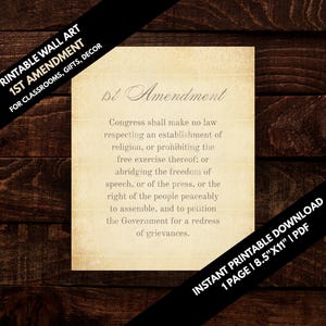 May include: A printable wall art piece displaying the 1st Amendment text on a parchment-style background. The text is in a classic serif font. The image includes the text "PRINTABLE WALL ART" and "INSTANT PRINTABLE DOWNLOAD".