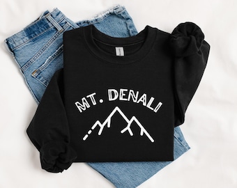 Mt. Denali Sweatshirt: Abenteuer Wandern Politisches Shirt
