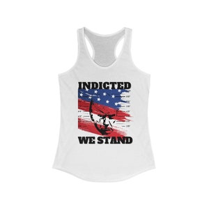 Trump Mugshot, Indicted We Stand Women&#39;s Ideal Racerback Tank, Revolution Apparel 1776