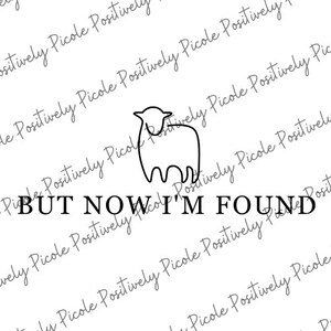 May include: Black and white illustration of a sheep with the text "BUT NOW I'M FOUND" below it.