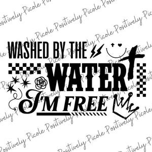 Gewassen door het water I'm Free Svg, christelijke Svg, inspirerende Svg, Bijbelcitaten Svg, religieuze Svg, png-bestand knippen