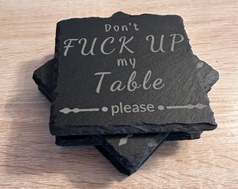 Quirky Drink Coasters, Set of 4, Table Coaster, Housewarming gift, Don't fuck up the table, Funny gift, Slate Coasters