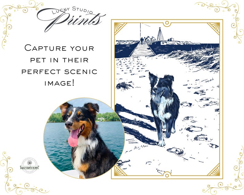 May include: An artistic print featuring a black and white dog illustration on a beach, with a color photo of a dog in a lake. Text reads "Capture your pet in their perfect scenic image!" and "Lucky Studio Prints".