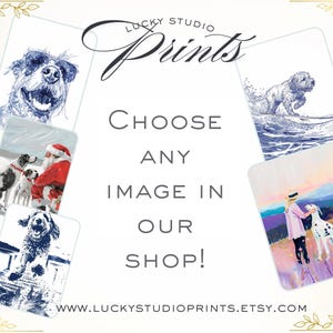 May include: The image showcases a selection of dog-themed art prints. The prints feature various dog breeds in different settings, including a dog surfing, and a dog with Santa Claus. Text on the image reads "Choose any image in our shop!"
