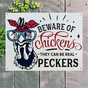 Funny Chicken Coop Sign Beware Of Chickens They Can Be Real Peckers Chicken Coop Decor Backyard Sign Homestead Garden Decor Farm Sign