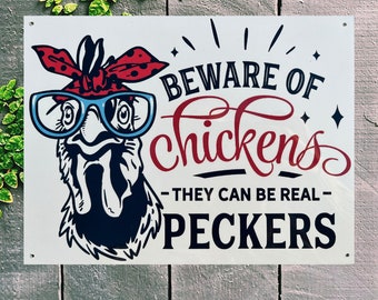 Funny Chicken Coop Sign Beware Of Chickens They Can Be Real Peckers Chicken Coop Decor Backyard Sign Homestead Garden Decor Farm Sign