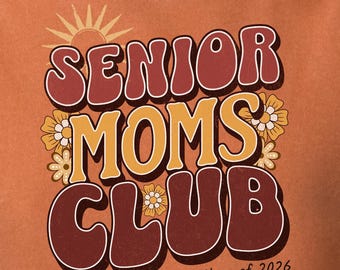Senior Moms Club 2026 T-shirt: Groovy Floral Graduation Tee