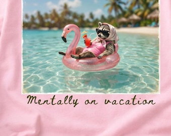 Mentally On Vacation Shirt, Funny Raccoon Summer Tee, Vacation Mode Shirt, Trendy Summer Aesthetic Shirt, Comfort Colors Graphic Tee