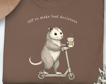 Off To Make Bad Decisions Shirt, Funny Opossum Scooter Tee, Comfort Colors Shirt, Chaotic Humor Shirt, Funny Animal Meme Shirt