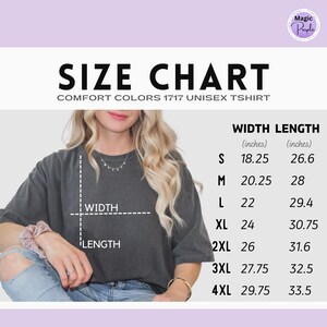 May include: Size chart for Comfort Colors 1717 unisex t-shirt. Measurements in inches are provided for width and length, ranging from size S to 4XL. The image shows a person wearing the t-shirt, with a diagram indicating width and length.