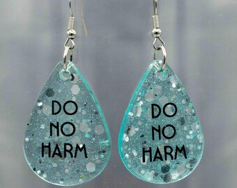 Medium-Sized Resin Teardrop Earrings – "Do No Harm"