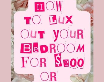 How to Lux Out your Bedroom for 200 Dollars or Less Ebook - Tips on creating a luxurious bedroom for bougie budget queens and kings!