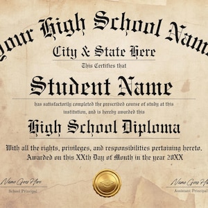 May include: A vintage-style high school diploma with ornate black lettering on a parchment background. The text includes "Your High School Name," "Student Name," and "High School Diploma." A gold seal is centered at the bottom.