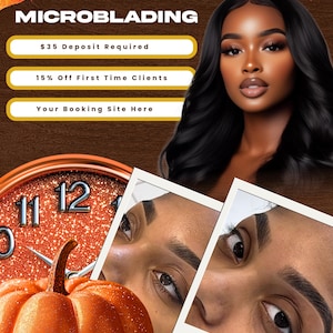 May include: Promotional flyer for microblading services. Features a woman with long black hair, a pumpkin, and a clock. Text includes "MICROBLADING", "$35 Deposit Required", and "15% Off First Time Clients".