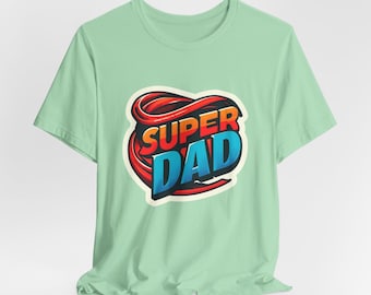 Camiseta de súper papá, regalo del día del padre, camisa divertida de papá, camiseta del mejor papá de todos los tiempos, regalo para él, ropa genial para papá, camisa de edición especial del día del padre