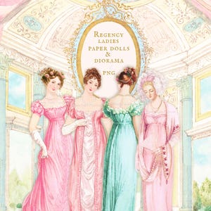 Peut inclure: Une illustration numérique de quatre personnages en robes de style Régence devant un décor de salle de bal. Le texte indique REGENCY LADIES PAPER DOLLS & DIORAMA PNG. Les personnages portent des robes roses, blanches et bleu sarcelle.