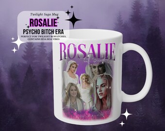 Rosalie Hale Mug, Twilight Saga Gift, Team Rosalie Cup, Twilight Vampire Fan Mug, Psycho Bitch Era Coffee Mug, Twilight Rewatch Gift