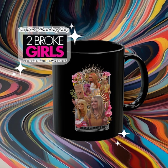 2 Broke Girls, Caroline Channing, Two Broke Girls, Max Black, Broke bestie,  Tarot Mug, Jennifer Coolidge Mug, Beth Behrs, Kat Dennings