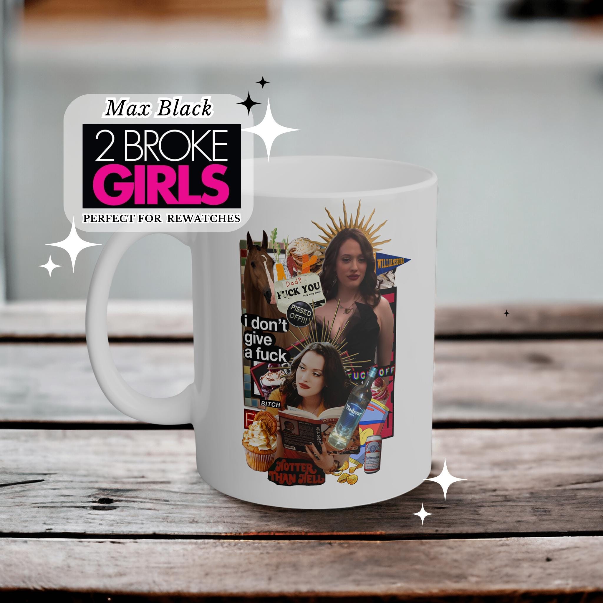 2 Broke Girls, 2 Broke Girls Max, Two Broke Girls, Caroline Channing,  Sophie Kachinsky, Jennifer Coolidge Mug, Max Black - Etsy