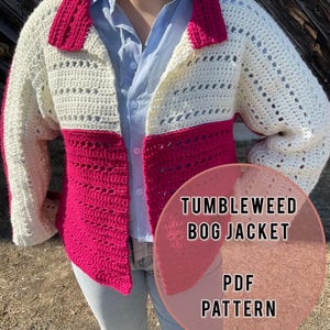May include: A crochet jacket with a white and pink colour block design. The jacket has a collar and a button closure. The text "Tumbleweed Bog Jacket PDF Pattern" is on a pink circle.