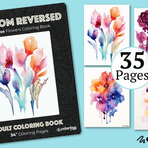 Könnte beinhalten: Umschlag eines Malbuches für Erwachsene mit dem Titel "Blossom Reversed: A Reverse Flowers Coloring Book". Der Umschlag zeigt eine Aquarell-Illustration eines Straußes aus rosa, orangefarbenen und violetten Blumen. Das Buch ist Band 01 und enthält 34 Malvorlagen.
