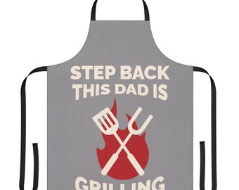 Grill Masters Apron Step Back, This Dad is Grilling!"