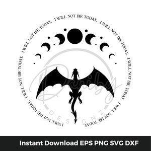 Ich werde nicht heute sterben - Vierter Flügel inspiriert Digitale Datei. Schneidedatei SVG/PNG/EPS/DXF Sofortiger Download